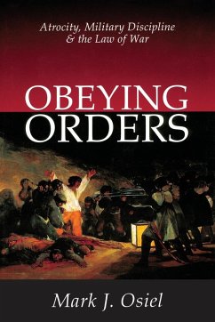 Obeying Orders - Osiel, Mark J.