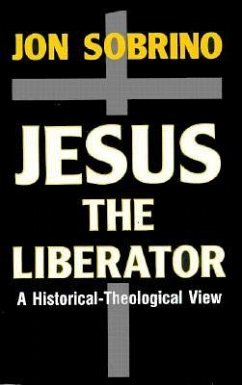 Jesus the Liberator - Sobrino, Jon
