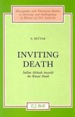 Inviting Death: Indian Attitude Towards the Ritual Death