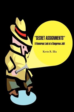 ''SECRET ASSIGNMENTS'' - Illia, Kevin R.