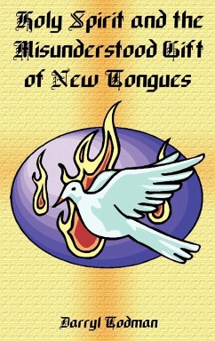 Holy Spirit and the Misunderstood Gift of New Tongues - Todman, Darryl
