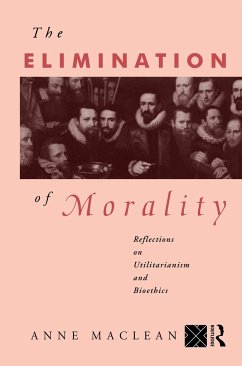 The Elimination of Morality - MacLean, Anne