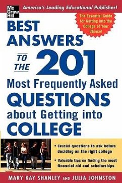 Best Answers to the 201 Most Frequently Asked Questions about Getting into College - Shanley, Mary Kay; Johnston, Julia