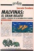Malvinas : el gran relato : fuentes y rumores en la información de guerra