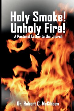 Holy Smoke! Unholy Fire! - Mckibben, Robert C