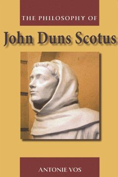 The Philosophy of John Duns Scotus - Vos, Antonie