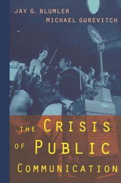 The Crisis of Public Communication - Blumler, Jay; Gurevitch, Michael