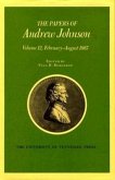 Papers a Johnson Vol 12: February August 1867 Volume 12
