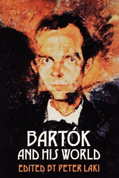 Bartók and His World - Laki, Peter (ed.)