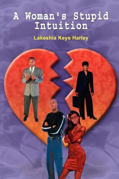 A Woman's Stupid Intuition - Harley, Lakeshia Keys