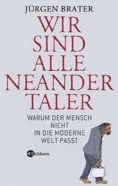 Wir sind alle Neandertaler - Brater, Jürgen