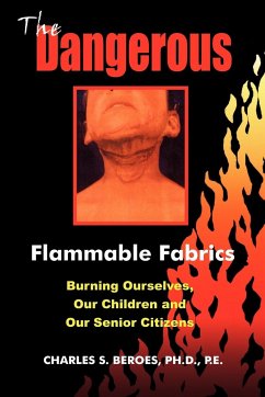 The Dangerous Flammable Fabrics - Beroes, Charles S.