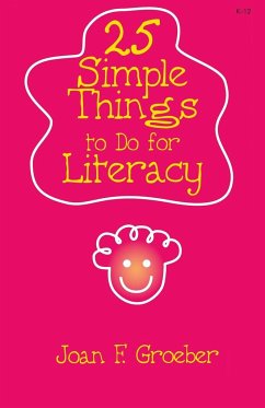25 Simple Things to Do for Literacy - Groeber, Joan F.