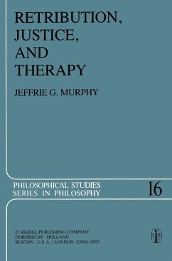 Retribution, Justice, and Therapy - Murphy, J.G.