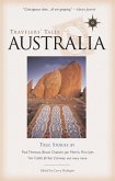 Travelers' Tales Australia: True Stories