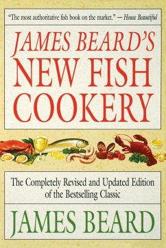 James Beard's New Fish Cookery - Beard, James