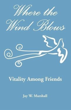 Where the Wind Blows - Vitality Among Friends - Marshall, Jay W