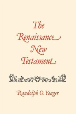 The Renaissance New Testament: Acts 24:1-28:31, Romans 1:1-8:40 - Yeager, Randolph O.