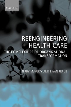 Reeingineering Health Care - McNulty, Terry; Ferlie, Ewan