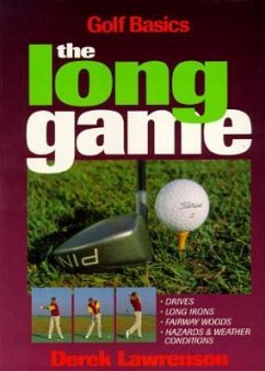 The Long Game: Golf Basics - Lawrenson, Derek