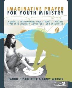 Imaginative Prayer for Youth Ministry   Softcover - Oestreicher, Jeannie