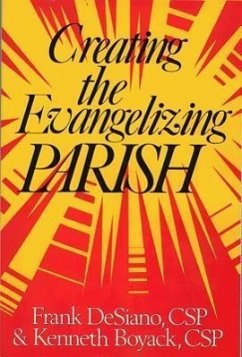 Creating the Evangelizing Parish - Desiano, Frank P; Boyack, Kenneth