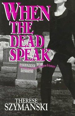 When the Dead Speak - Szymanski, Therese