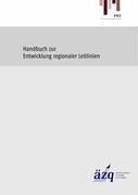 Handbuch zur Entwicklung regionaler Leitlinien - Schubert, Ingrid; Lelgemann, Monika; Kirchner, Hanna; Ferber, Christian Von; Ferber, Liselotte Von