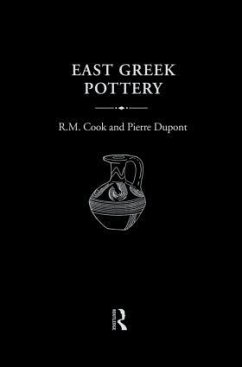East Greek Pottery - Cook, R M; Dupont, Pierre