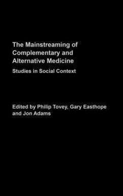 Mainstreaming Complementary and Alternative Medicine - Adams, Jon / Tovey, Philip (eds.)