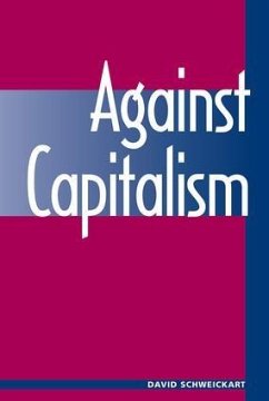 Against Capitalism - Schweickart, David