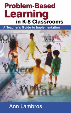 Problem-Based Learning in K-8 Classrooms - Lambros, Ann