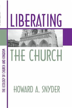 Liberating the Church - Snyder, Howard A.