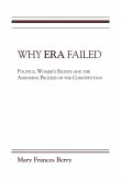 Why Era Failed: Politics, Women's Rights, and the Amending Process of the Constitution