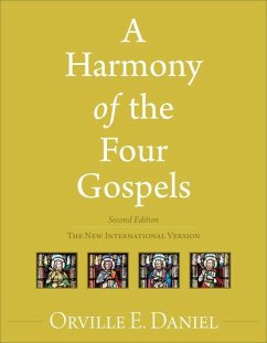 A Harmony of the Four Gospels: The New International Version - Daniel, Orville E.