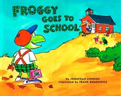 Froggy Goes to School - London, Jonathan;Remkiewicz, Frank