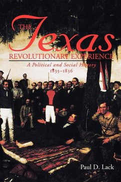 Texas Revolutionary Experience - Lack, Paul D.