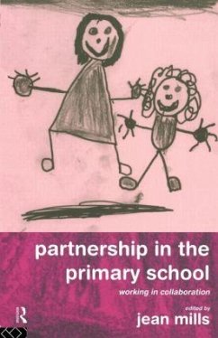 Partnership in the Primary School - Mills, Jean