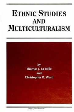 Ethnic Studies and Multiculturalism - La Belle, Thomas J.; Ward, Christopher R.