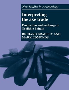 Interpreting the Axe Trade - Bradley, Richard; Edmonds, Mark