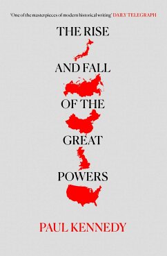 The Rise and Fall of the Great Powers - Kennedy, Paul