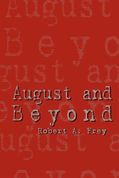 August and Beyond - Frey, Robert A.