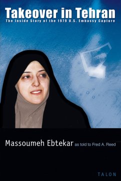 Takeover in Tehran - Ebtekar, Massoumeh