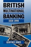 British Multinational Banking 1830-1990