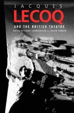 Jacques Lecoq and the British Theatre - Yarrow, Ralph (ed.)