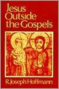 Jesus Outside the Gospels - Hoffman, R Joseph