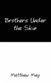 Brothers Under the Skin