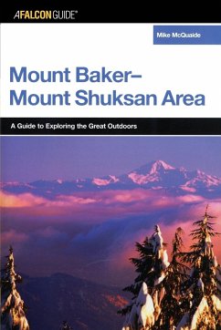 A FalconGuide® to the Mount Baker-Mount Shuksan Area - Mcquaide, Mike
