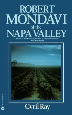 Robert Mondavi of the Napa Valley - Ray, Cyril