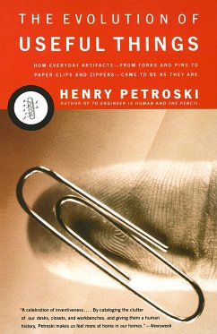 The Evolution of Useful Things - Petroski, Henry